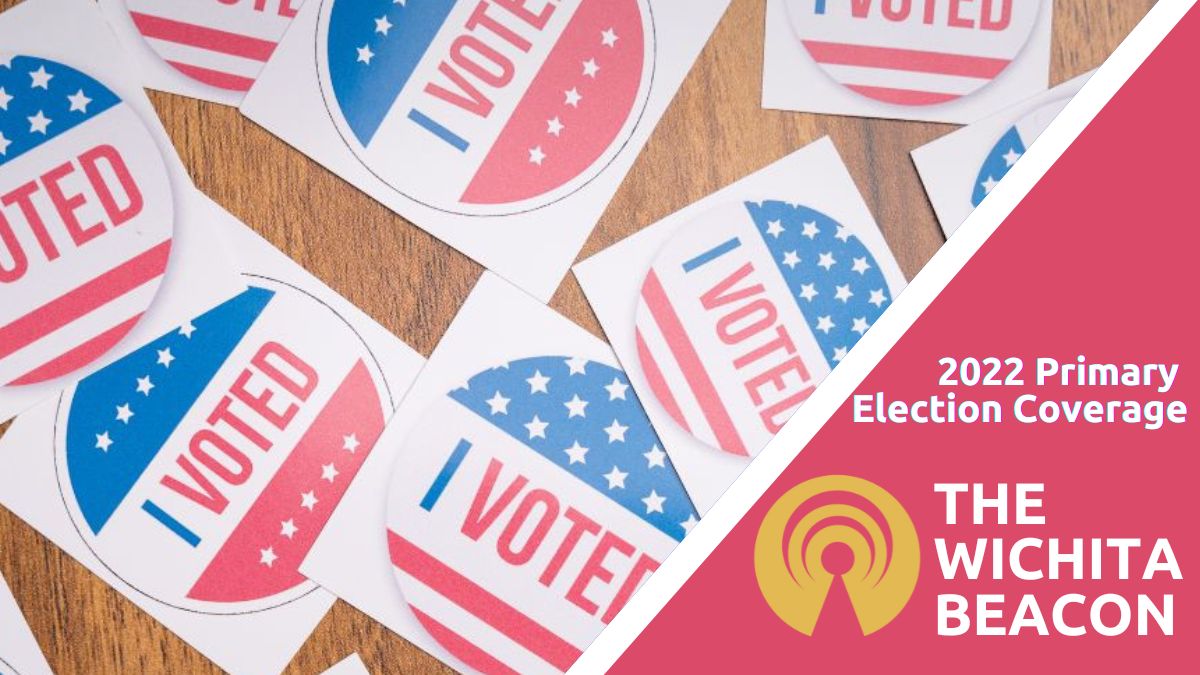 A Wichita Beacon 2022 Primary Election Coverage logo over a stack of “I voted” stickers